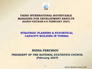 PRESIDENT OF THE NATIONAL STATISTICS COUNCIL (February 2007)