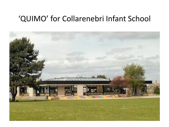 quimo for collarenebri infant school