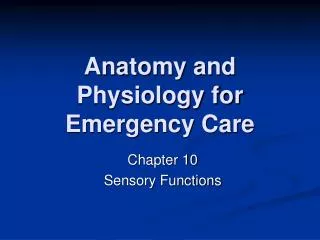 Anatomy and Physiology for Emergency Care