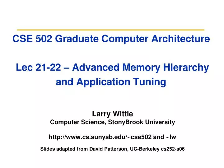 cse 502 graduate computer architecture lec 21 22 advanced memory hierarchy and application tuning