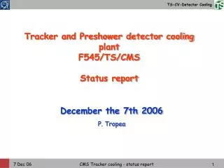 Tracker and Preshower detector cooling plant F545/TS/CMS Status report