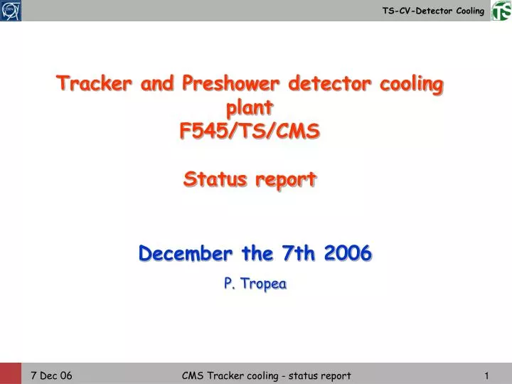 tracker and preshower detector cooling plant f545 ts cms status report