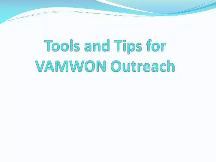 tools and tips for vamwon outreach