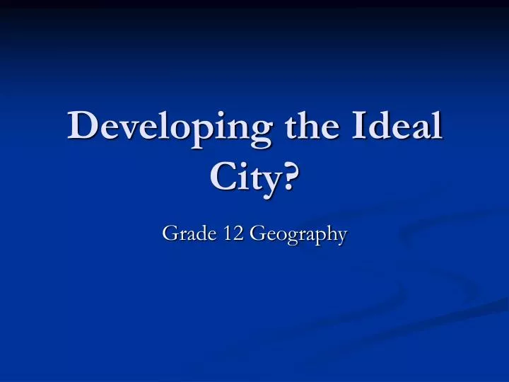 developing the ideal city