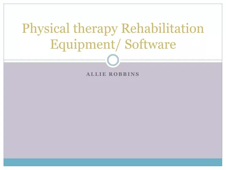 physical therapy rehabilitation equipment software