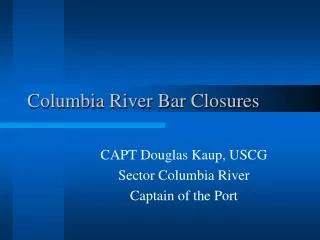 Columbia River Bar Closures