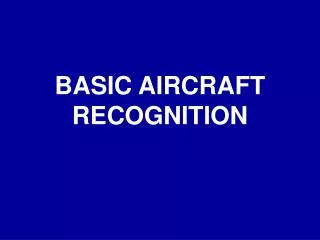 BASIC AIRCRAFT RECOGNITION