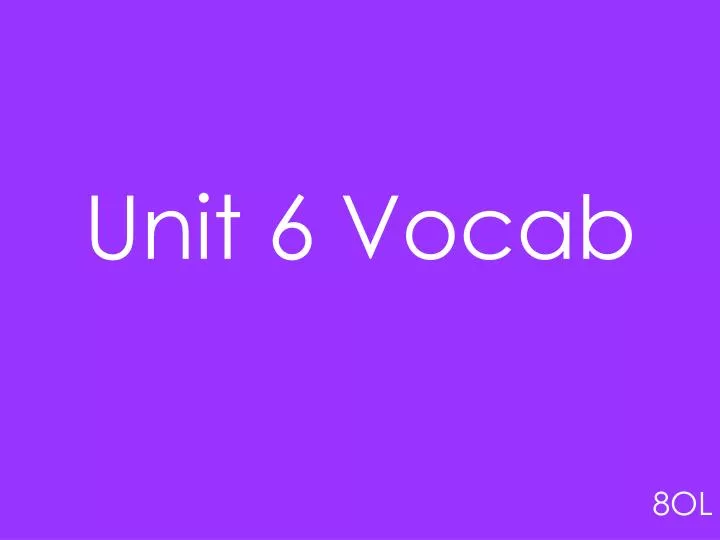 unit 6 vocab