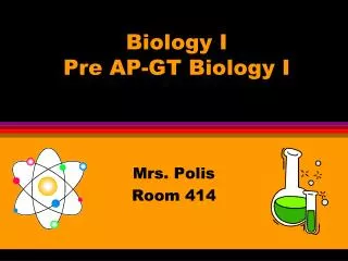 Biology I Pre AP-GT Biology I