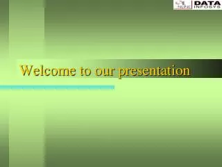 welcome to our presentation