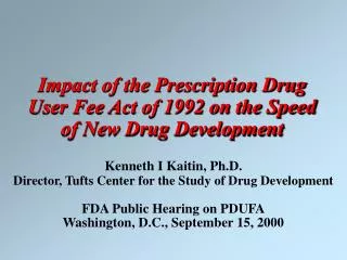 Impact of the Prescription Drug User Fee Act of 1992 on the Speed of New Drug Development