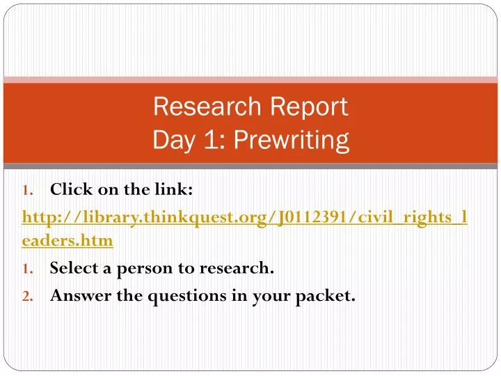 research report day 1 prewriting