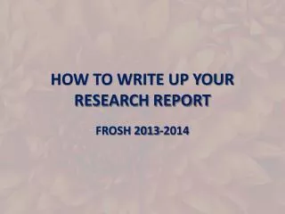 HOW TO WRITE UP YOUR RESEARCH REPORT