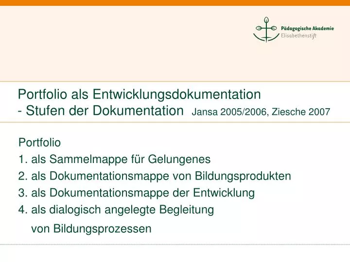 portfolio als entwicklungsdokumentation stufen der dokumentation jansa 2005 2006 ziesche 2007