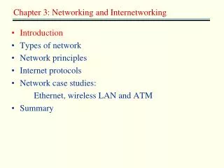 Introduction Types of network Network principles Internet protocols Network case studies:
