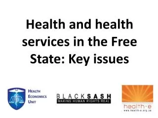Health and health services in the Free State: Key issues