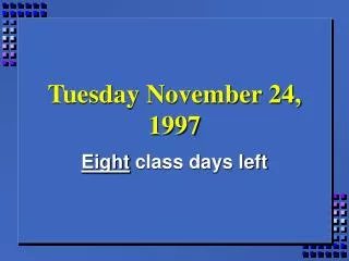 Tuesday November 24, 1997