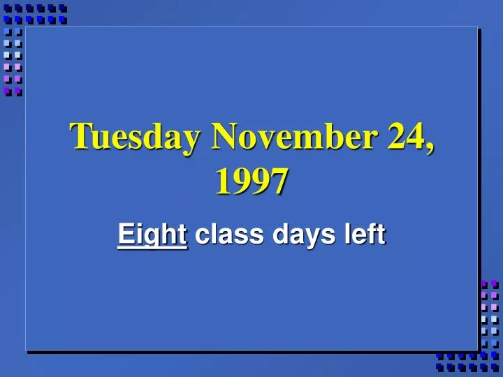 tuesday november 24 1997