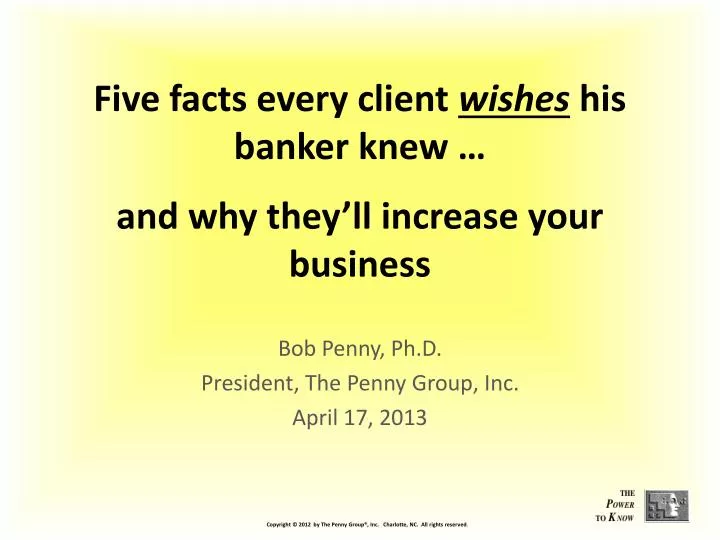 five facts every client wishes his banker knew and why they ll increase your business