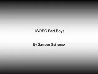 USOEC Bad Boys