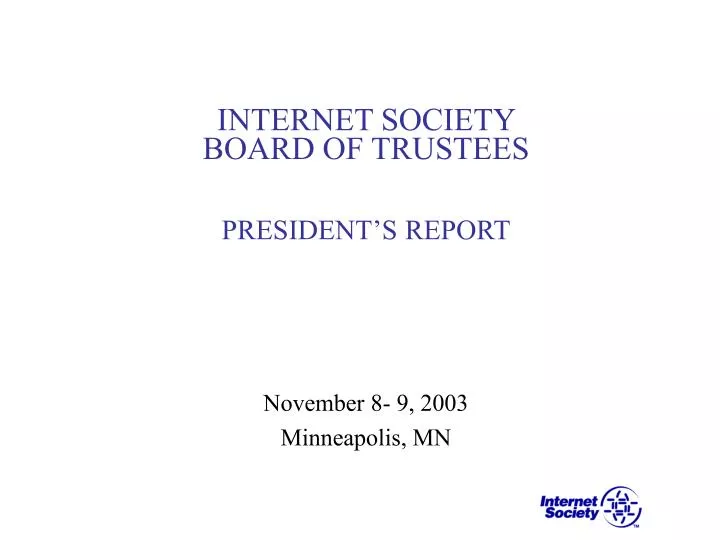 internet society board of trustees president s report