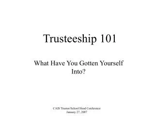 Trusteeship 101