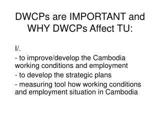 DWCPs are IMPORTANT and WHY DWCPs Affect TU: