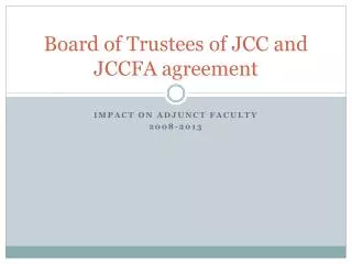 Board of Trustees of JCC and JCCFA agreement