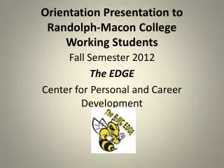 Orientation Presentation to Randolph-Macon College Working Students