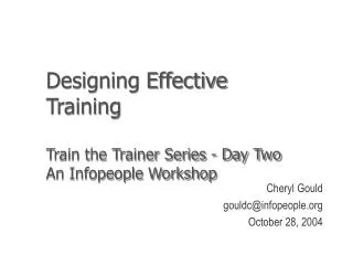 Designing Effective Training Train the Trainer Series - Day Two An Infopeople Workshop