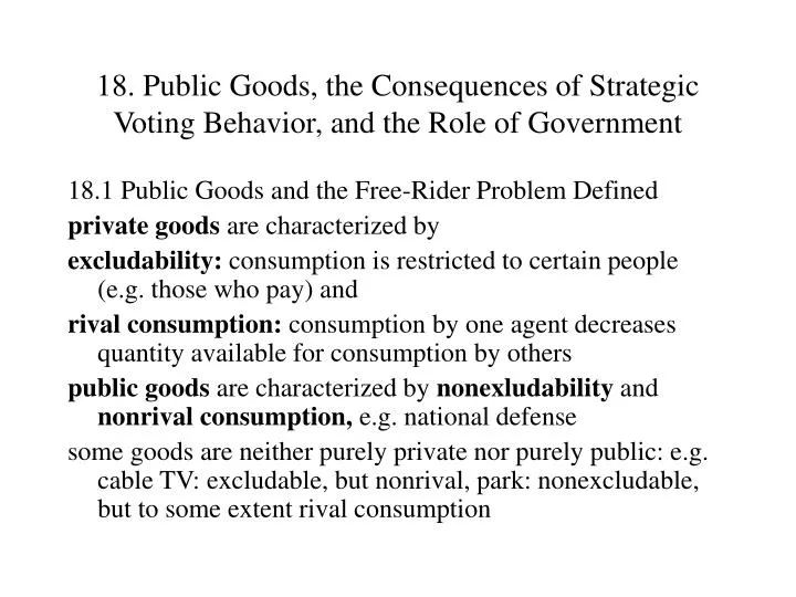 18 public goods the consequences of strategic voting behavior and the role of government