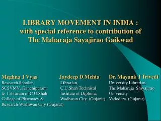 Meghna J Vyas Research Scholar, SCSVMV, Kanchipuram &amp; Librarian of C.U.Shah