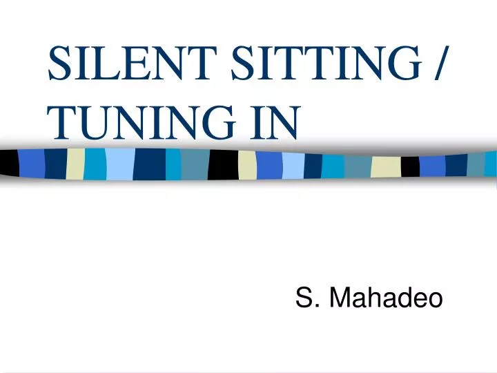 silent sitting tuning in