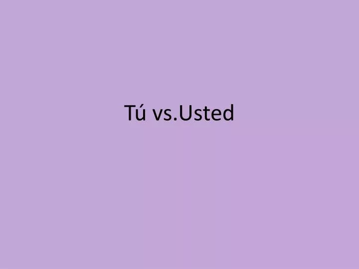 t vs usted