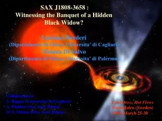 SAX J1808-3658 : Witnessing the Banquet of a Hidden Black Widow? Luciano Burderi