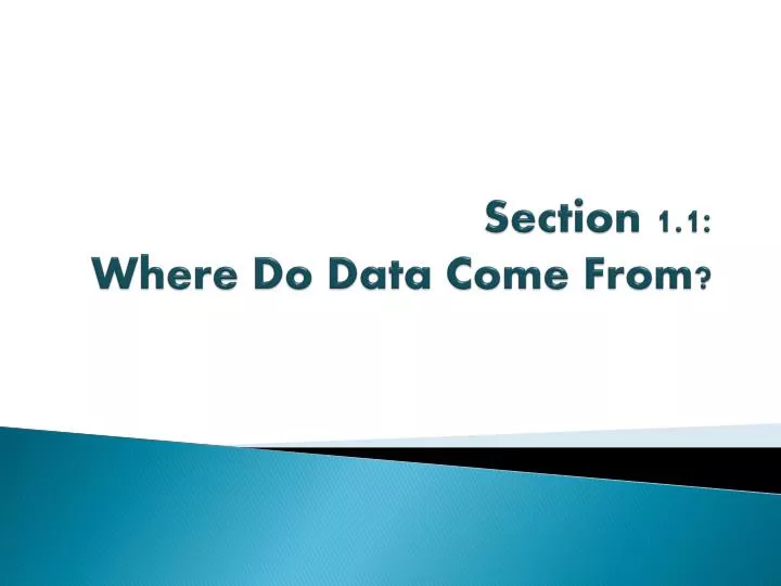 section 1 1 where do data come from