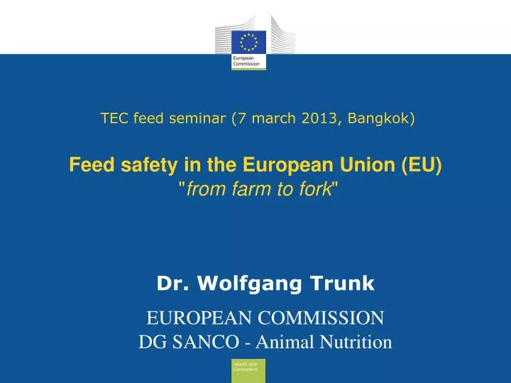 tec feed seminar 7 march 2013 bangkok feed safety in the european union eu from farm to fork