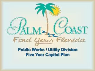 Public Works / Utility Division Five Year Capital Plan