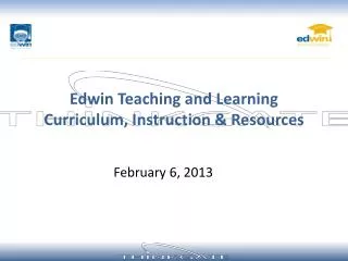 Edwin Teaching and Learning Curriculum, Instruction &amp; Resources