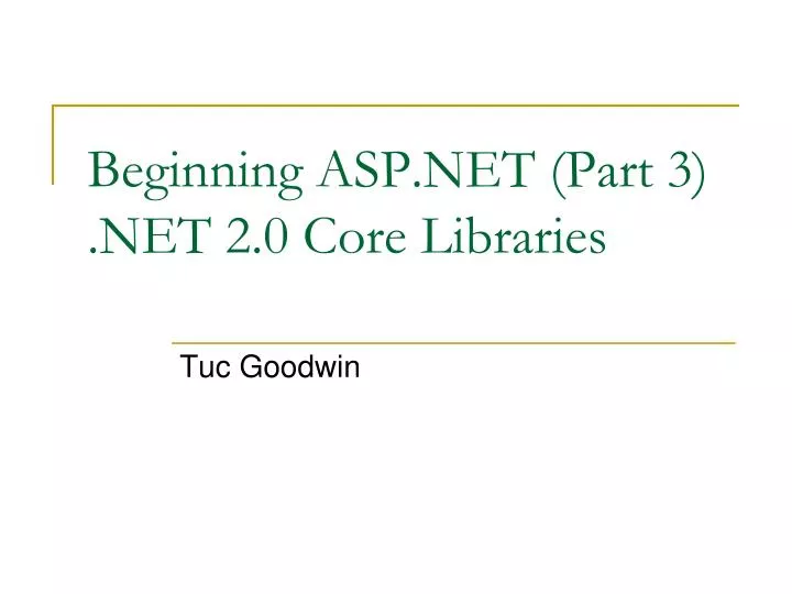 beginning asp net part 3 net 2 0 core libraries