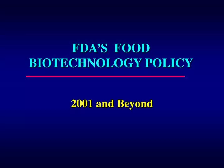fda s food biotechnology policy