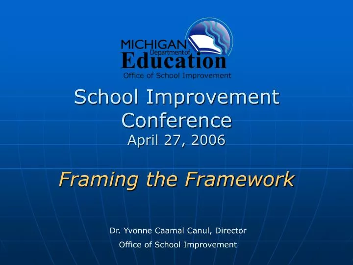 school improvement conference april 27 2006 framing the framework