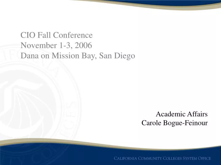 cio fall conference november 1 3 2006 dana on mission bay san diego
