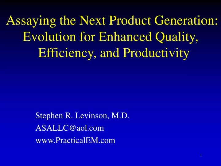 assaying the next product generation evolution for enhanced quality efficiency and productivity