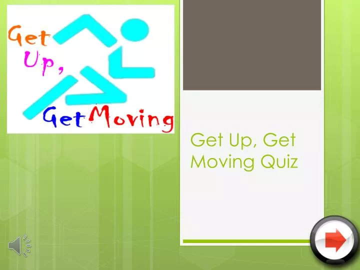 get up get moving quiz