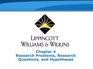 Chapter 4 Research Problems, Research Questions, and Hypotheses