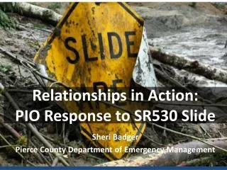 Relationships in Action: PIO Response to SR530 Slide