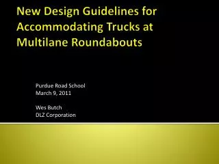 New Design Guidelines for Accommodating Trucks at Multilane Roundabouts