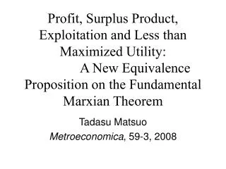 Tadasu Matsuo Metroeconomica , 59-3, 2008