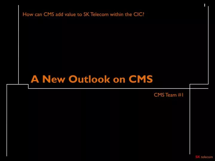 a new outlook on cms